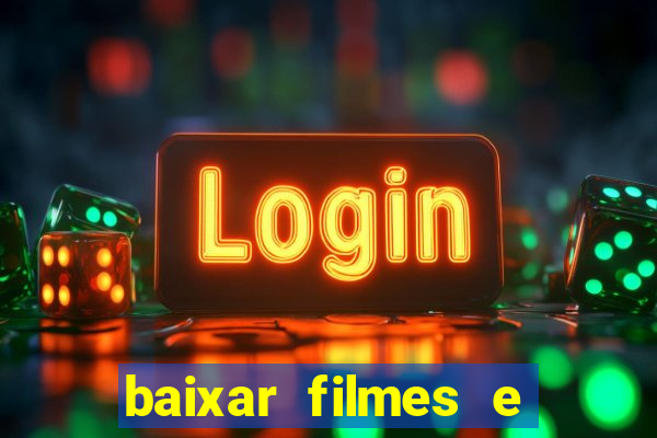 baixar filmes e series mp4